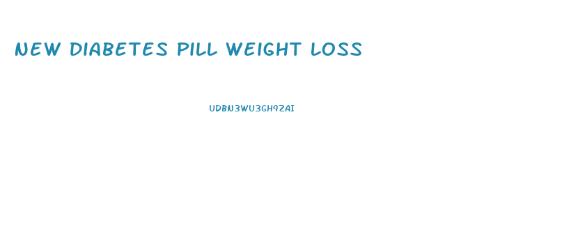 New Diabetes Pill Weight Loss