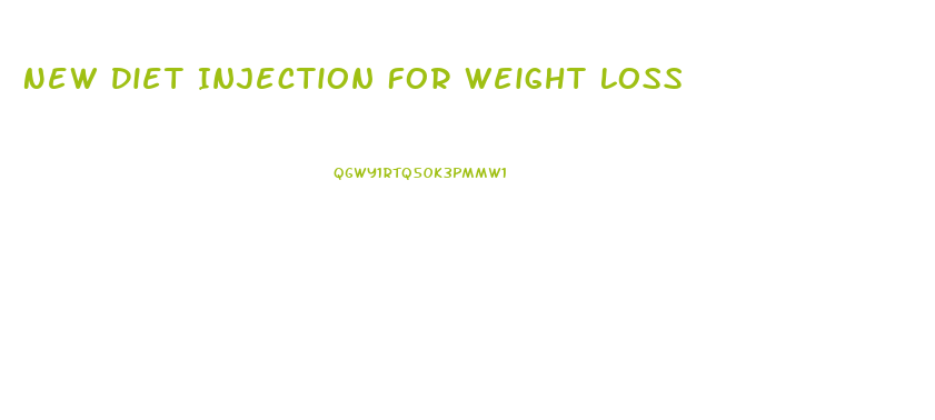 New Diet Injection For Weight Loss