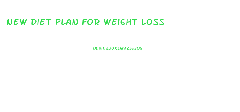 New Diet Plan For Weight Loss