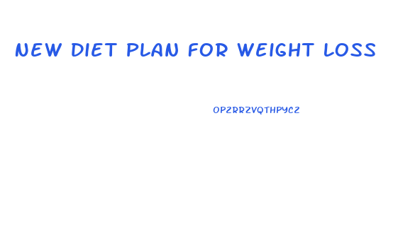 New Diet Plan For Weight Loss