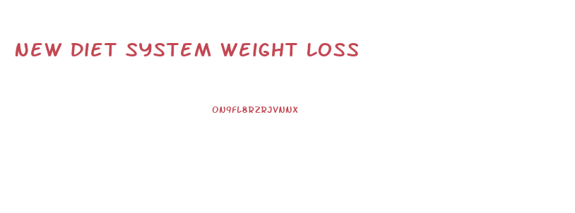 New Diet System Weight Loss