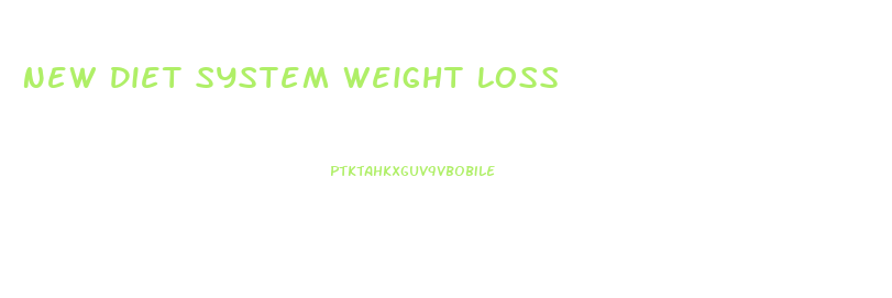 New Diet System Weight Loss