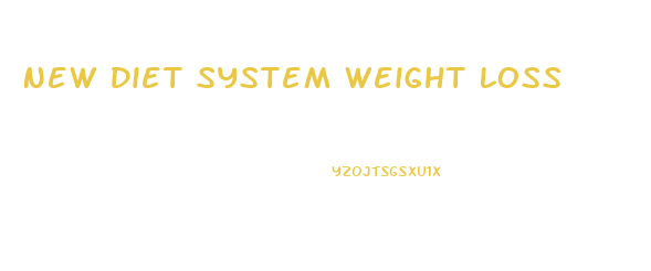 New Diet System Weight Loss