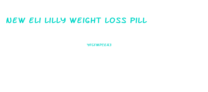 New Eli Lilly Weight Loss Pill