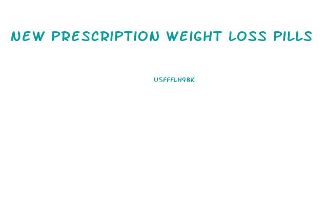 New Prescription Weight Loss Pills