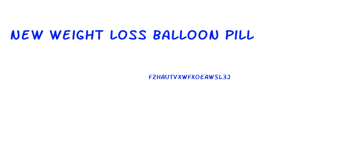 New Weight Loss Balloon Pill