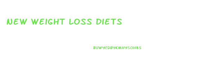 New Weight Loss Diets