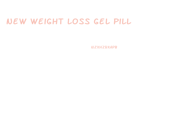 New Weight Loss Gel Pill