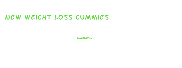 New Weight Loss Gummies