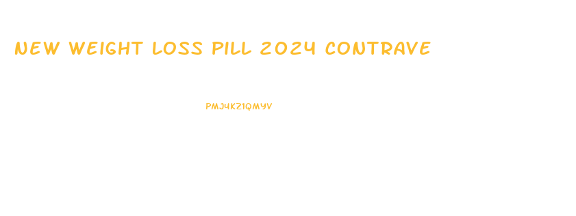 New Weight Loss Pill 2024 Contrave
