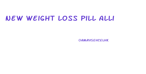 New Weight Loss Pill Alli