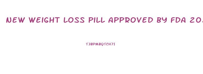 New Weight Loss Pill Approved By Fda 2024