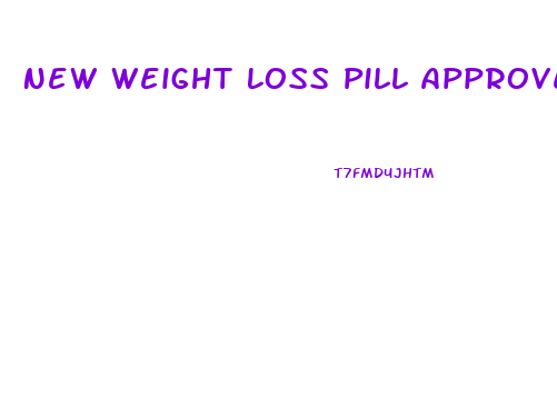 New Weight Loss Pill Approved By Fda 2024
