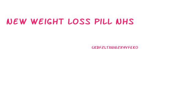 New Weight Loss Pill Nhs