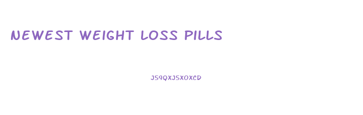 Newest Weight Loss Pills