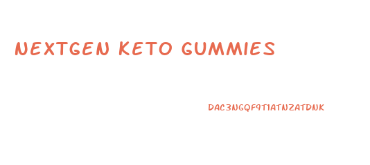 Nextgen Keto Gummies