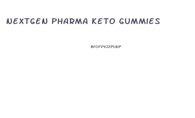 Nextgen Pharma Keto Gummies