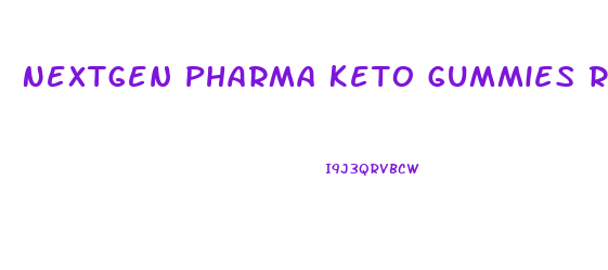 Nextgen Pharma Keto Gummies Reviews