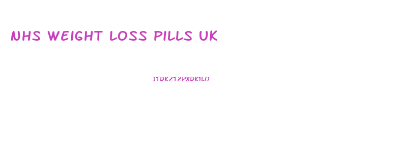 Nhs Weight Loss Pills Uk