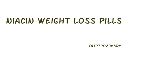 Niacin Weight Loss Pills