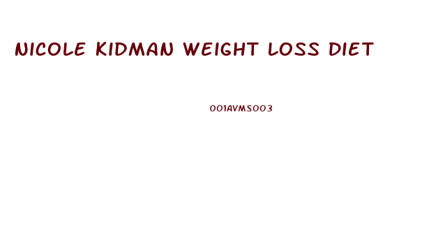 Nicole Kidman Weight Loss Diet