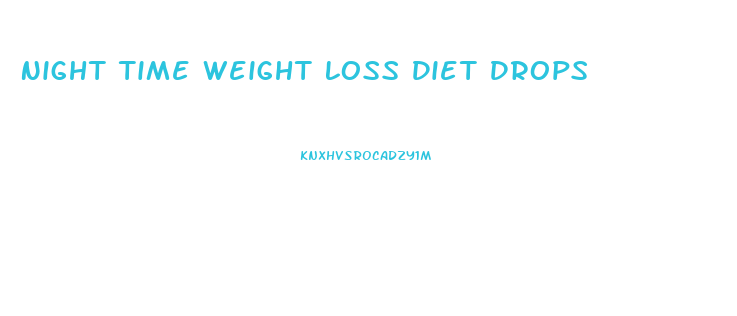 Night Time Weight Loss Diet Drops