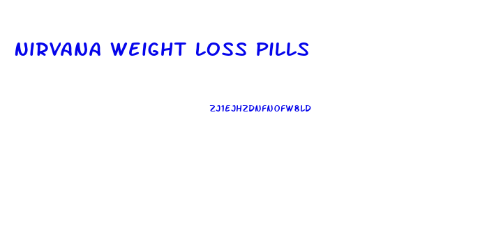 Nirvana Weight Loss Pills