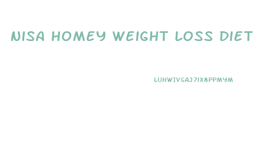 Nisa Homey Weight Loss Diet Plan