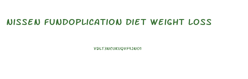 Nissen Fundoplication Diet Weight Loss