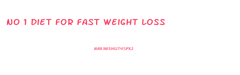 No 1 Diet For Fast Weight Loss