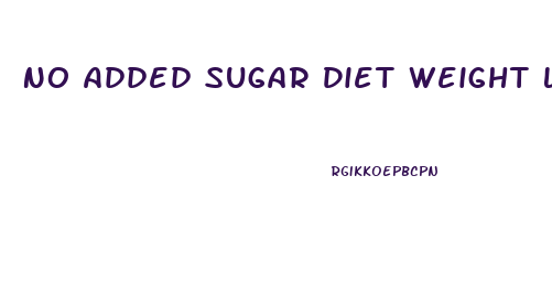 No Added Sugar Diet Weight Loss