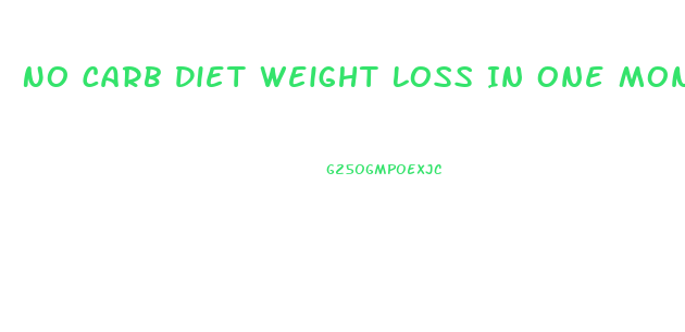 No Carb Diet Weight Loss In One Month