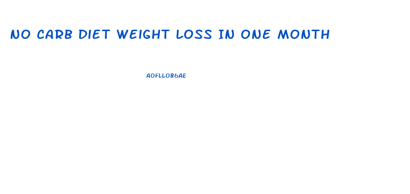 No Carb Diet Weight Loss In One Month