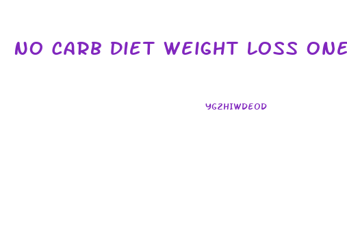No Carb Diet Weight Loss One Week