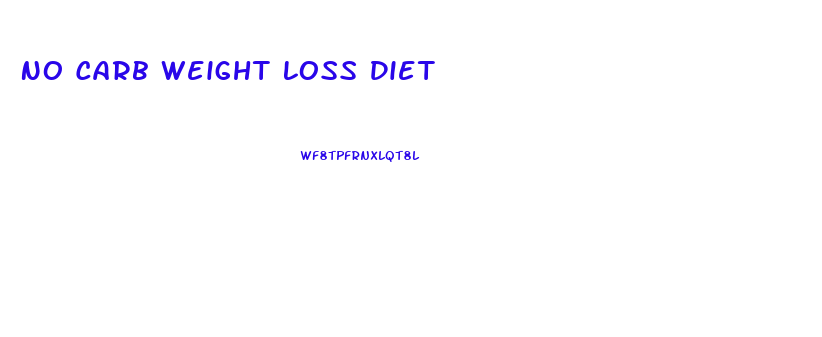 No Carb Weight Loss Diet