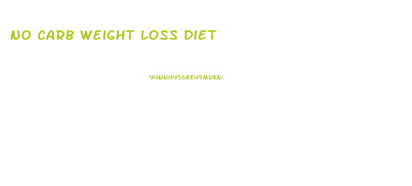 No Carb Weight Loss Diet