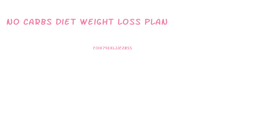 No Carbs Diet Weight Loss Plan