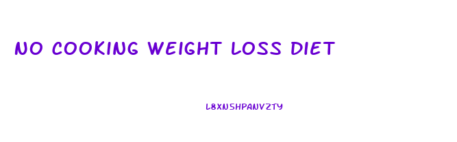 No Cooking Weight Loss Diet