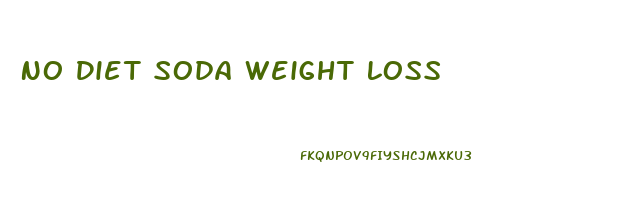 No Diet Soda Weight Loss