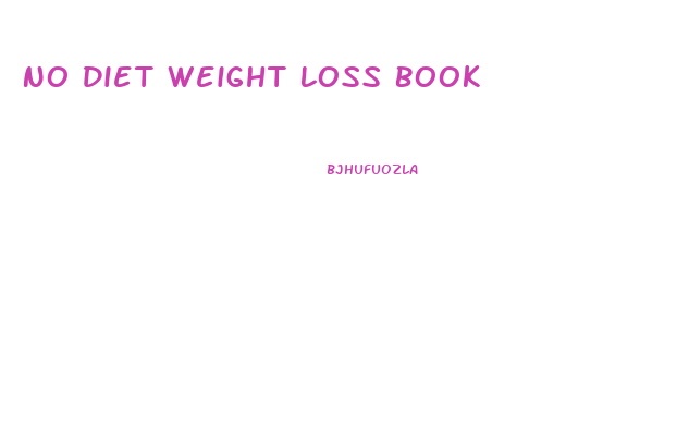 No Diet Weight Loss Book