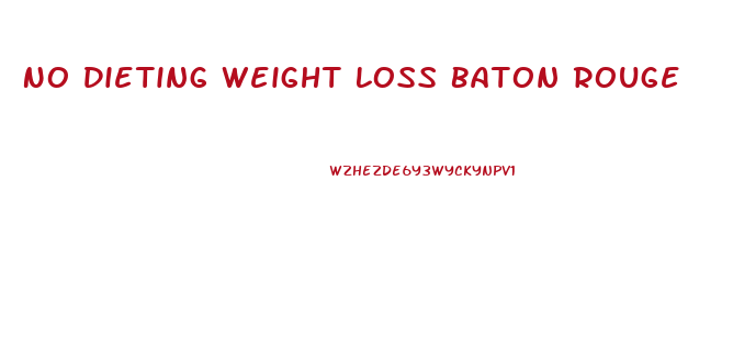 No Dieting Weight Loss Baton Rouge