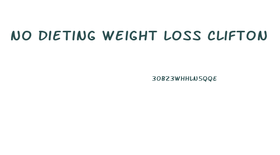 No Dieting Weight Loss Clifton