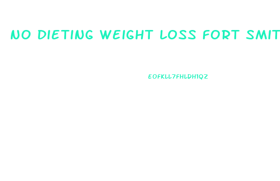 No Dieting Weight Loss Fort Smith