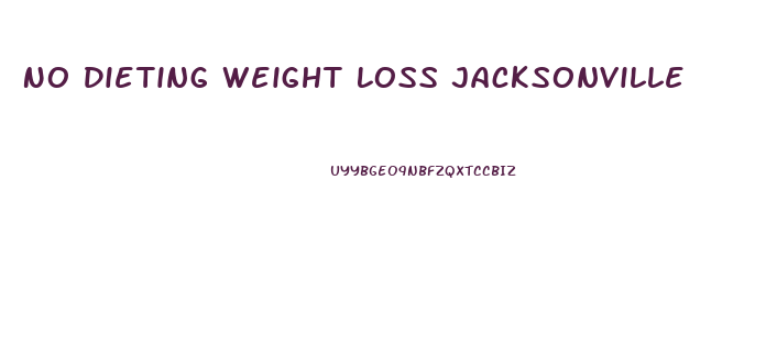 No Dieting Weight Loss Jacksonville