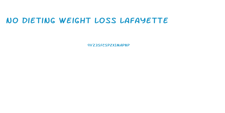 No Dieting Weight Loss Lafayette