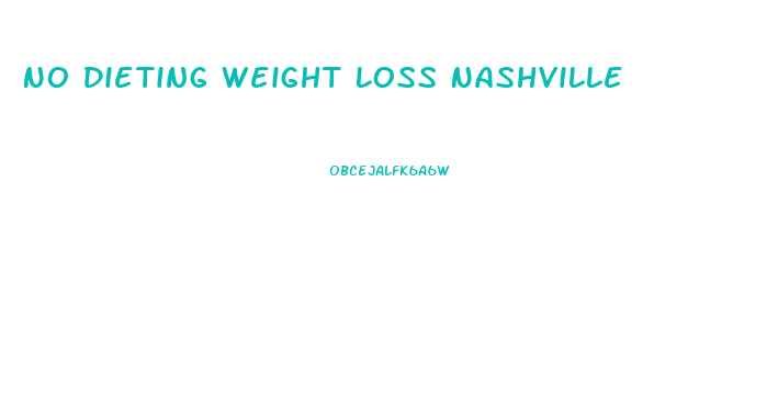 No Dieting Weight Loss Nashville