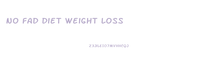 No Fad Diet Weight Loss