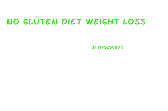 No Gluten Diet Weight Loss