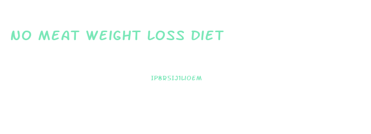 No Meat Weight Loss Diet