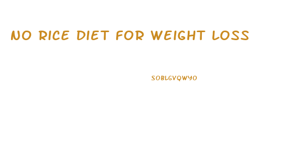 No Rice Diet For Weight Loss